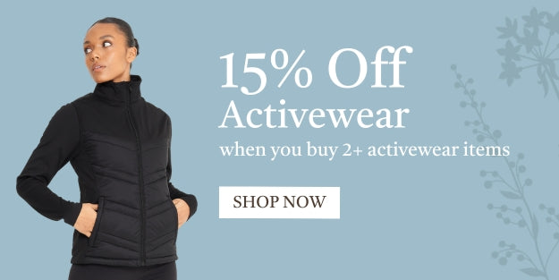 15% Off Activewear | When You Buy 2+ Activewear Items | SHOP NOW